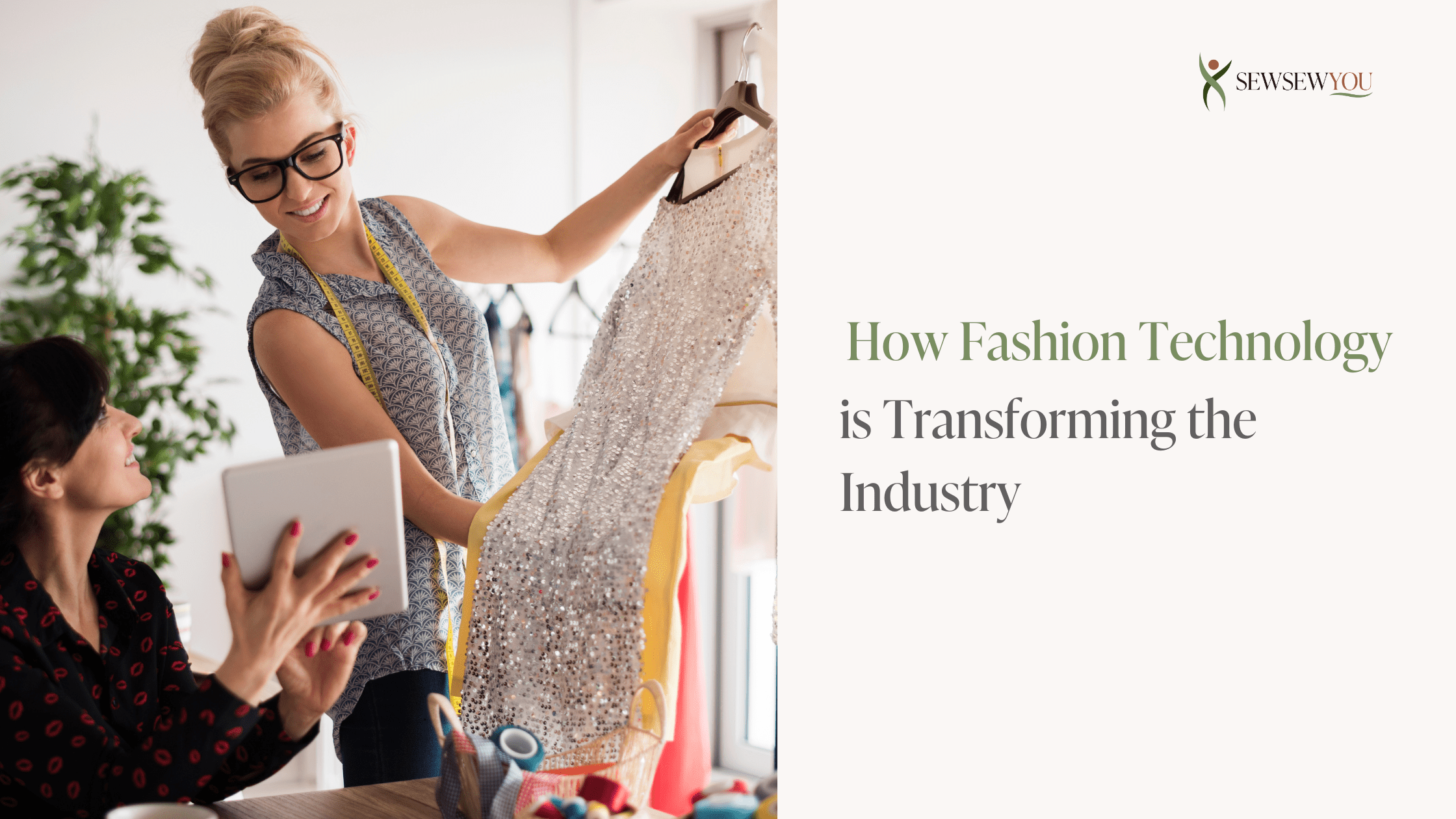 How Fashion Technology is Transforming the Industry - SewSewYou